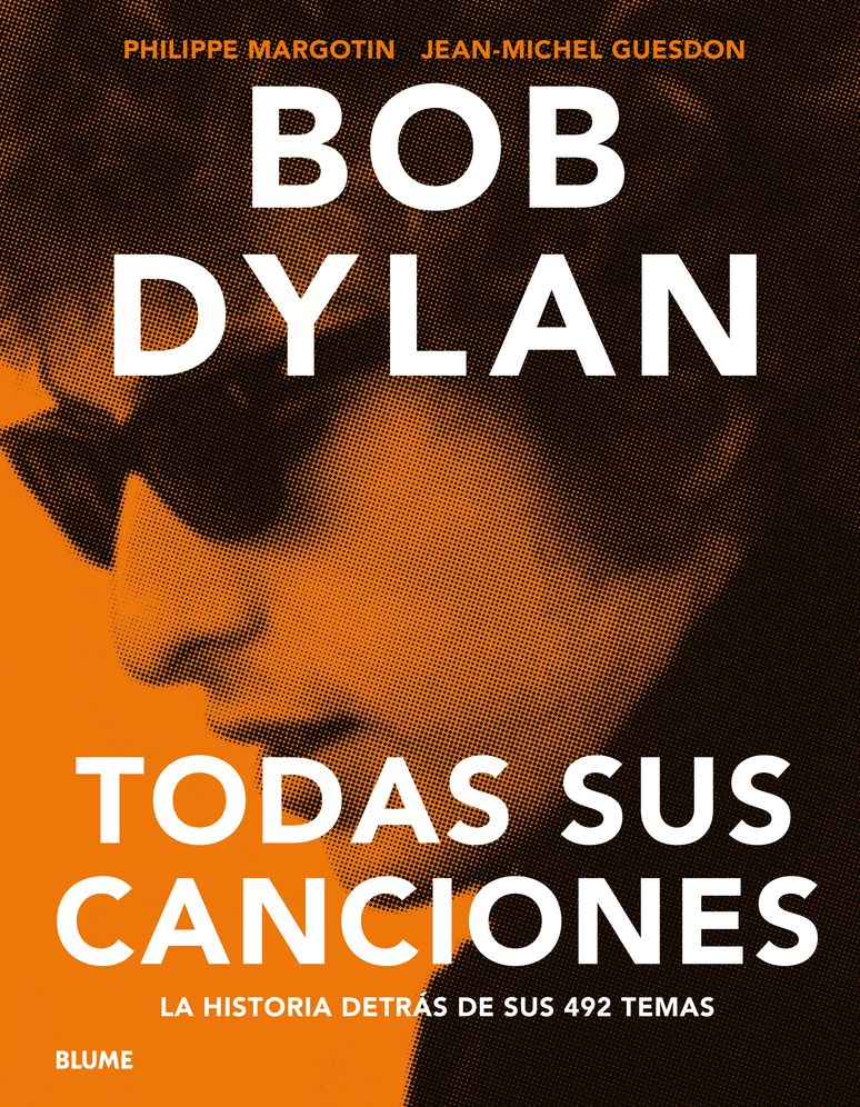 Bob Dylan: Todas Sus Canciones
