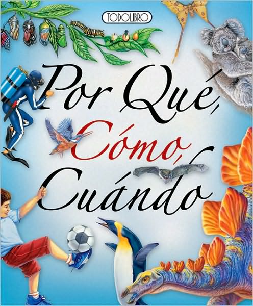 Por que, como, cuando