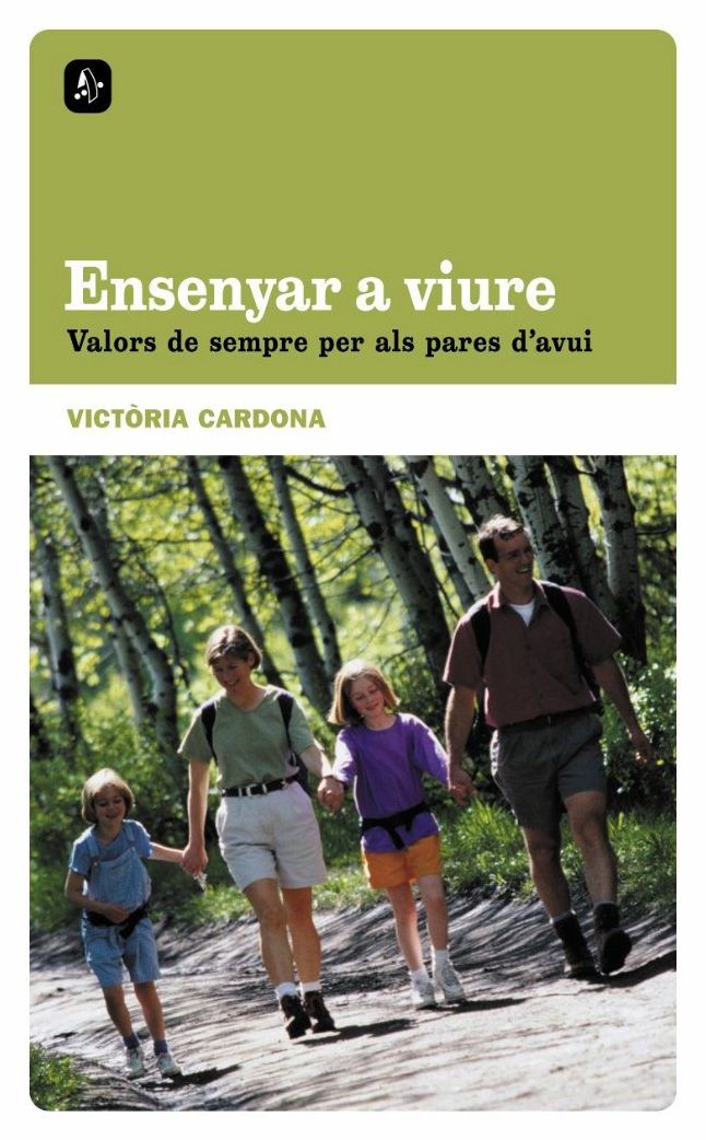 Ensenyar a viure: Valors de sempre per als pares d'avui