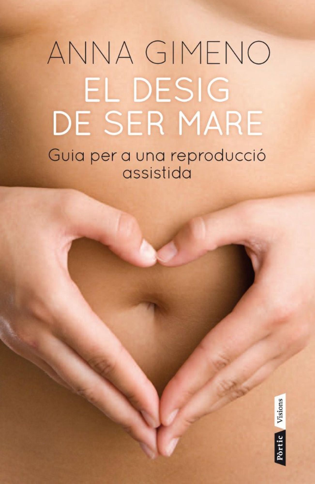 El desig de ser mare: Guia per a una reproducció assistida