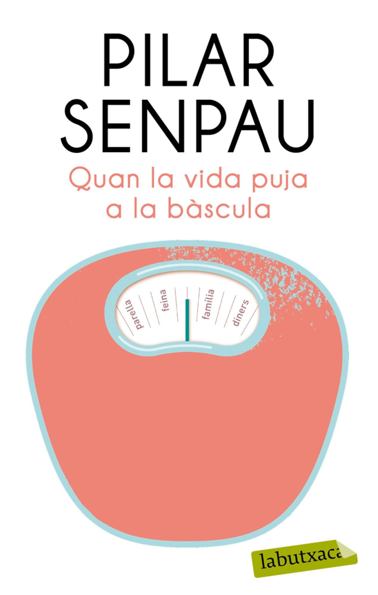 Quan la vida puja a la bàscula