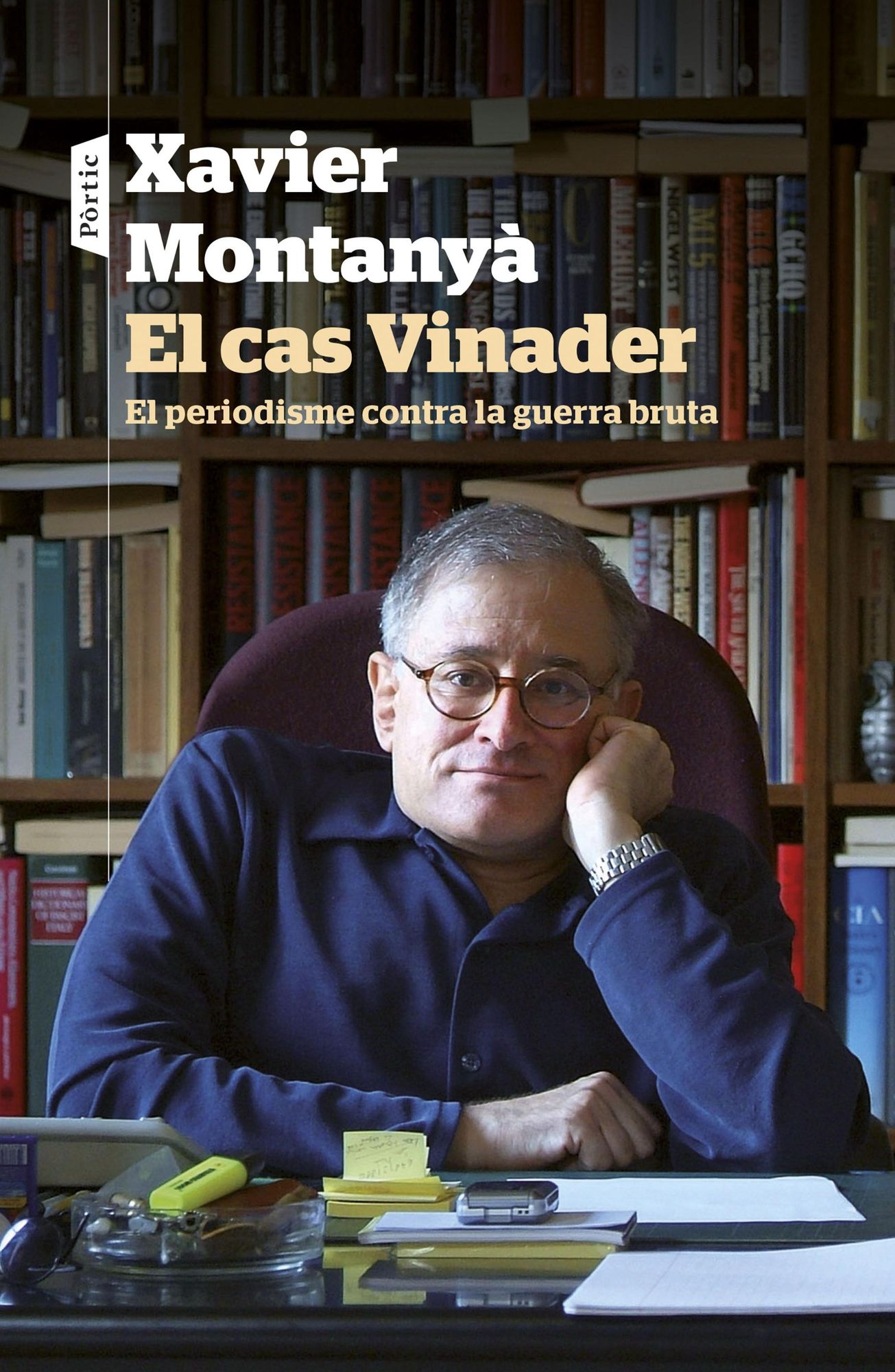El cas Vinader: El periodisme contra la guerra bruta