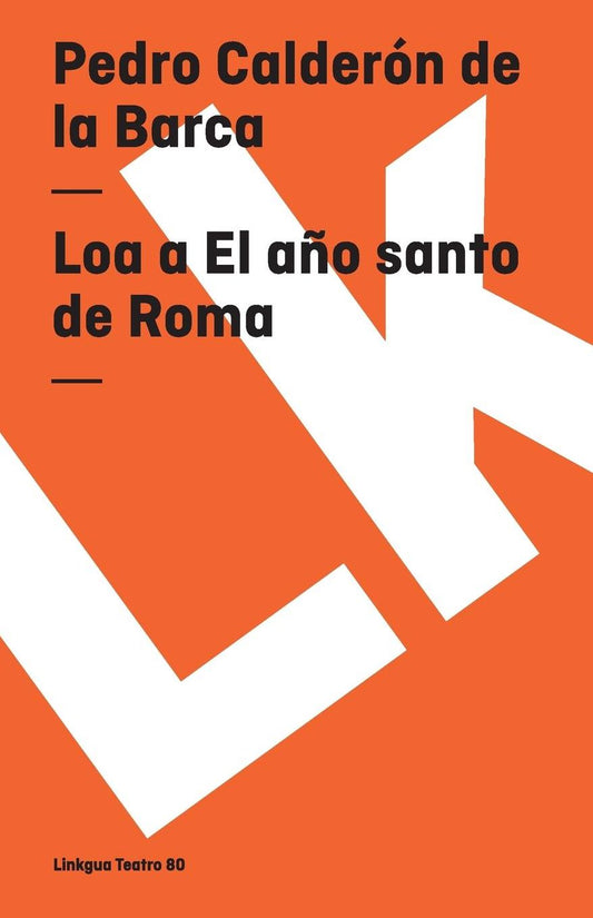 Loa a De El Ano Santo De Roma/ Praise the Holy Year of Rome