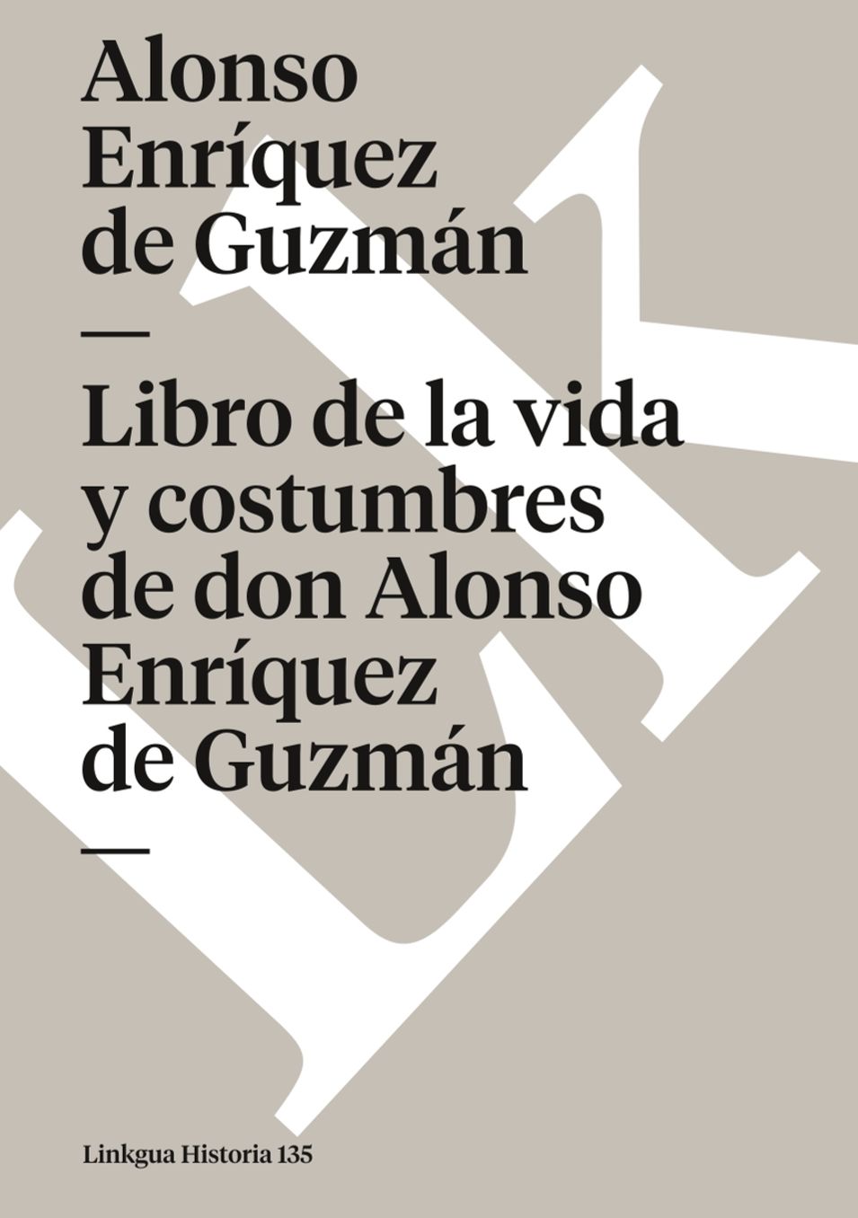Libro De La Vida Y Costumbres De Don Alonso Enriquez De Guzman
