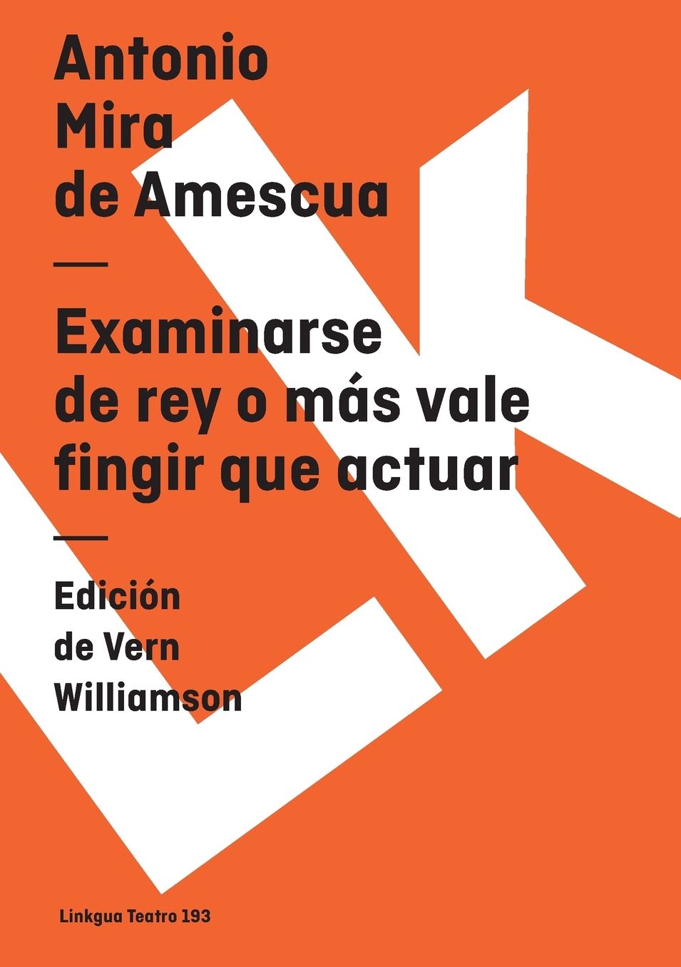 Examinarse De Rey O Mas Vale Fingir Que Actuar/ To be examined Of King Or Better pretend That To act