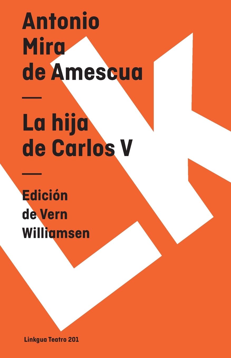 La Hija De Carlos V/ The Daughter of Carlos V