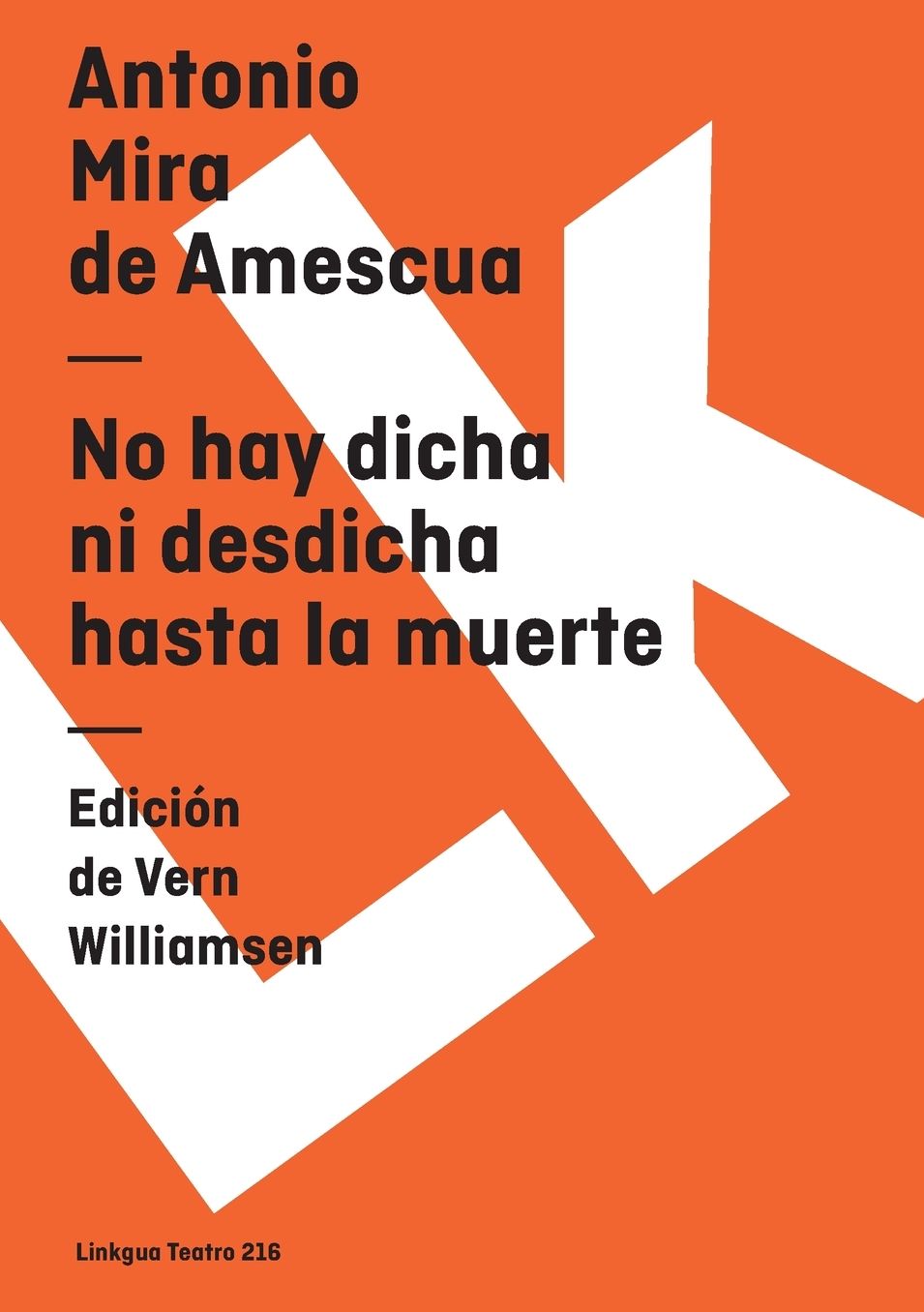 No Hay Dicha Ni Desdicha Hasta La Muerte/ There is no Happiness or Unhappiness without Death