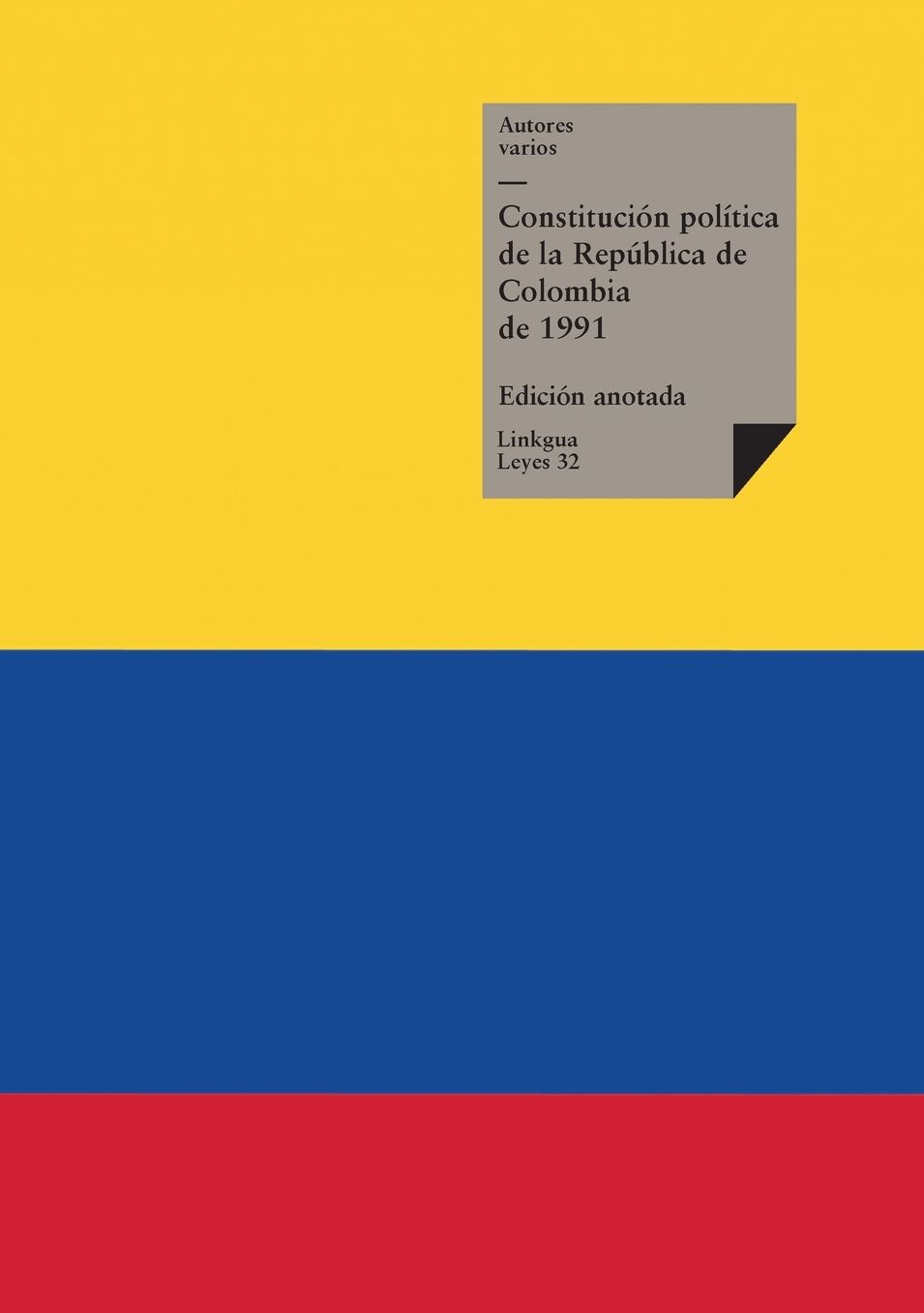 Constitucion de Colombia de 1991. Constitucion politica de la Republica de Colombia de 1991