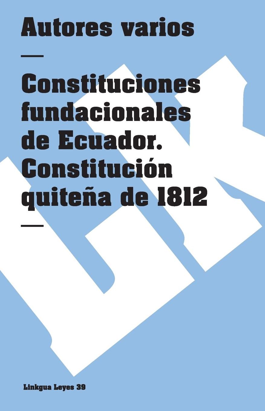 Constituciones fundacionales de Ecuador. Constitucion quitena de 1812