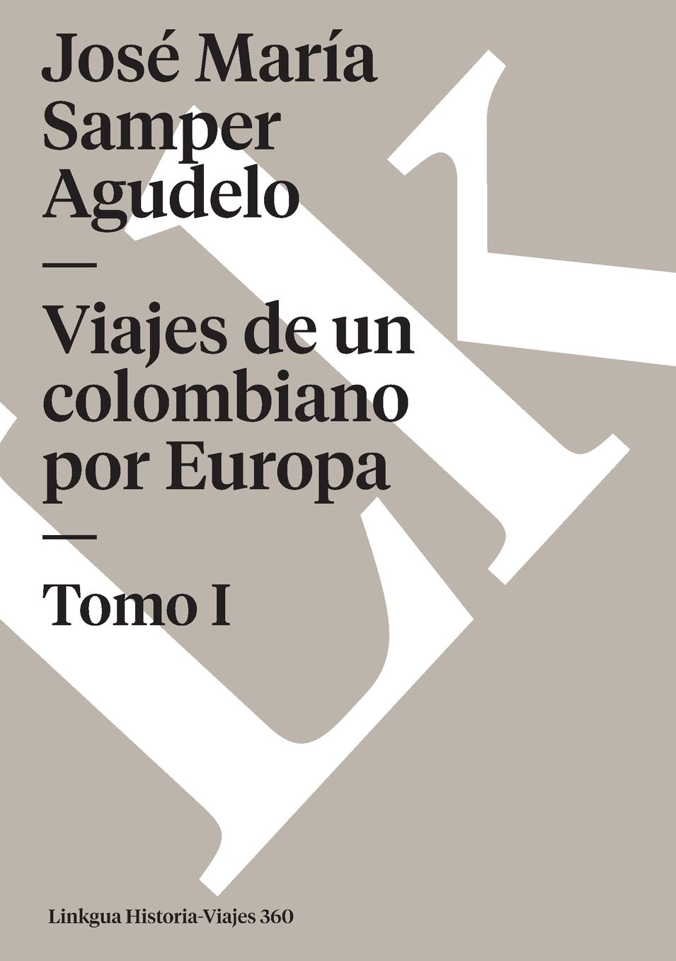 Viajes de un colombiano por Europa I