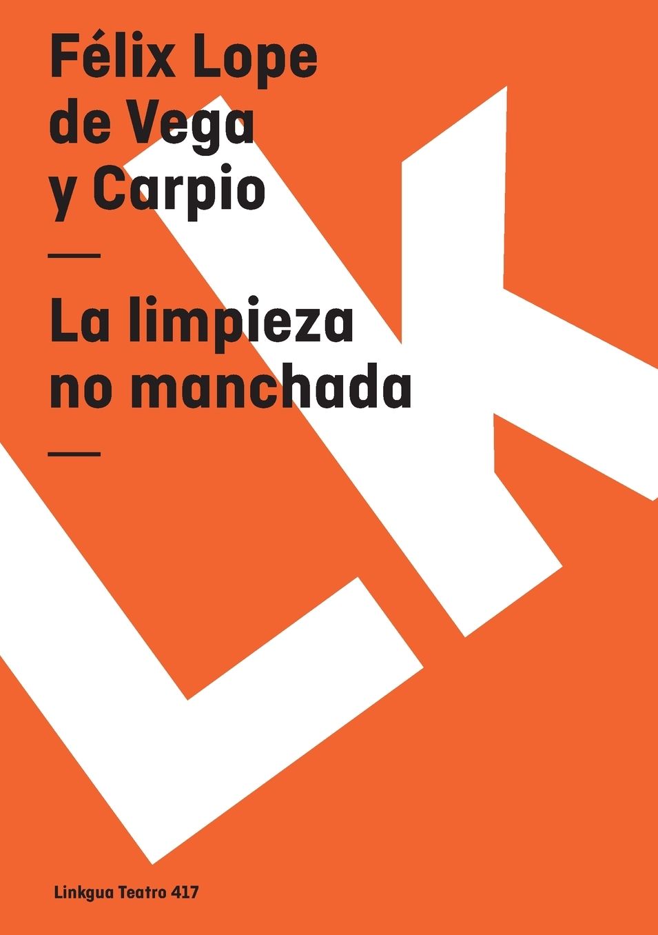 La Limpieza No Manchada/ The Unstained Cleanliness