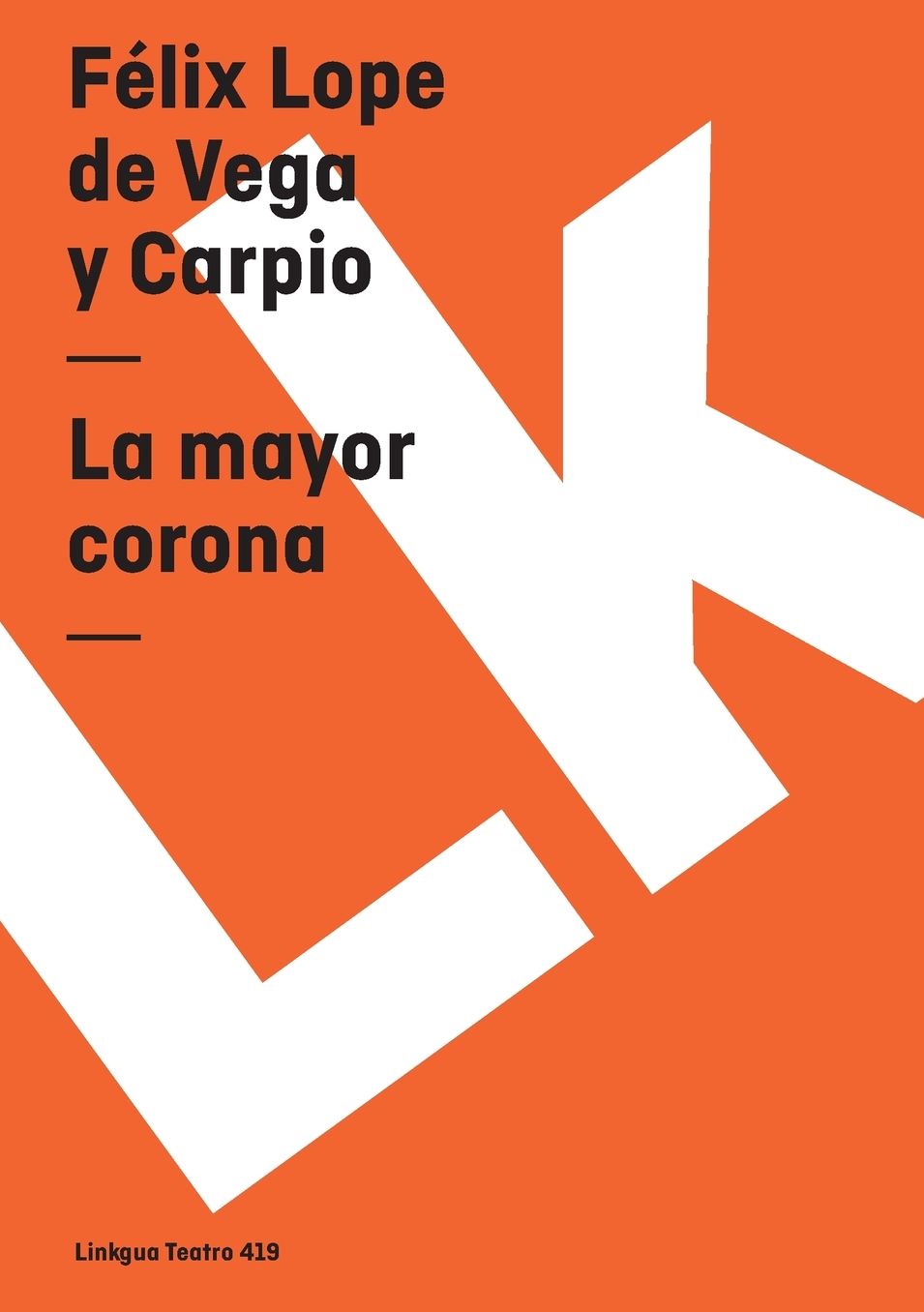 La Mayor Corona/ The Largest Crown