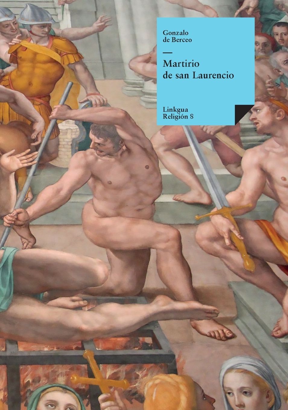 Martirio De San Laurencio/ The Martyrdom of Saint Lawrence