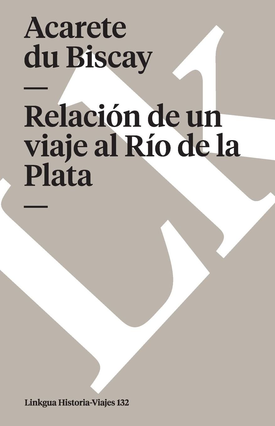 Relacion de un viaje al Rio de la Plata