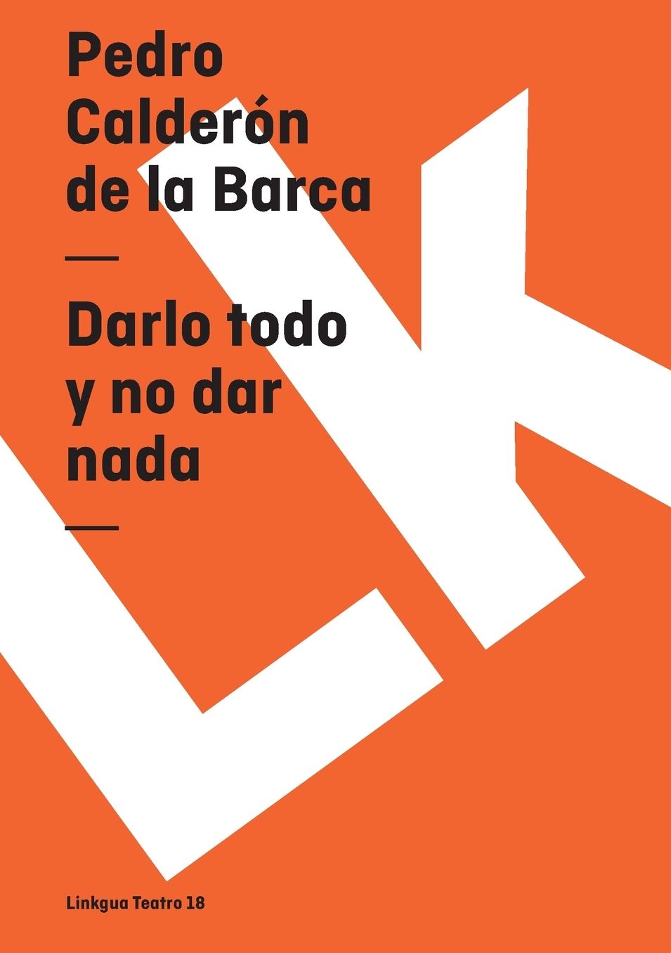 Darlo Todo Y No Dar Nada