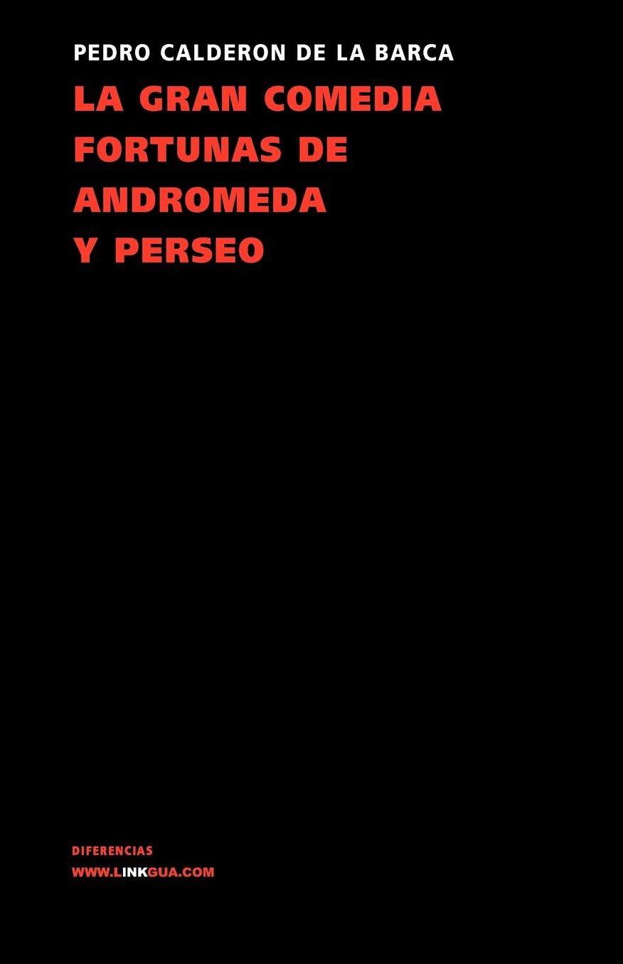 La Gran Comedia Fortunas De Andromeda Y Perseo