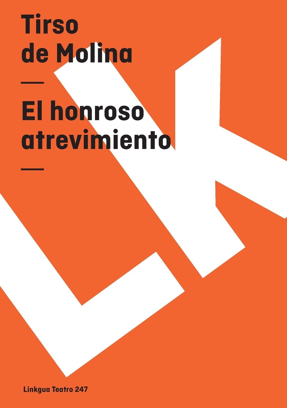El Honroso Atrevimiento/ The Honorable Audacity