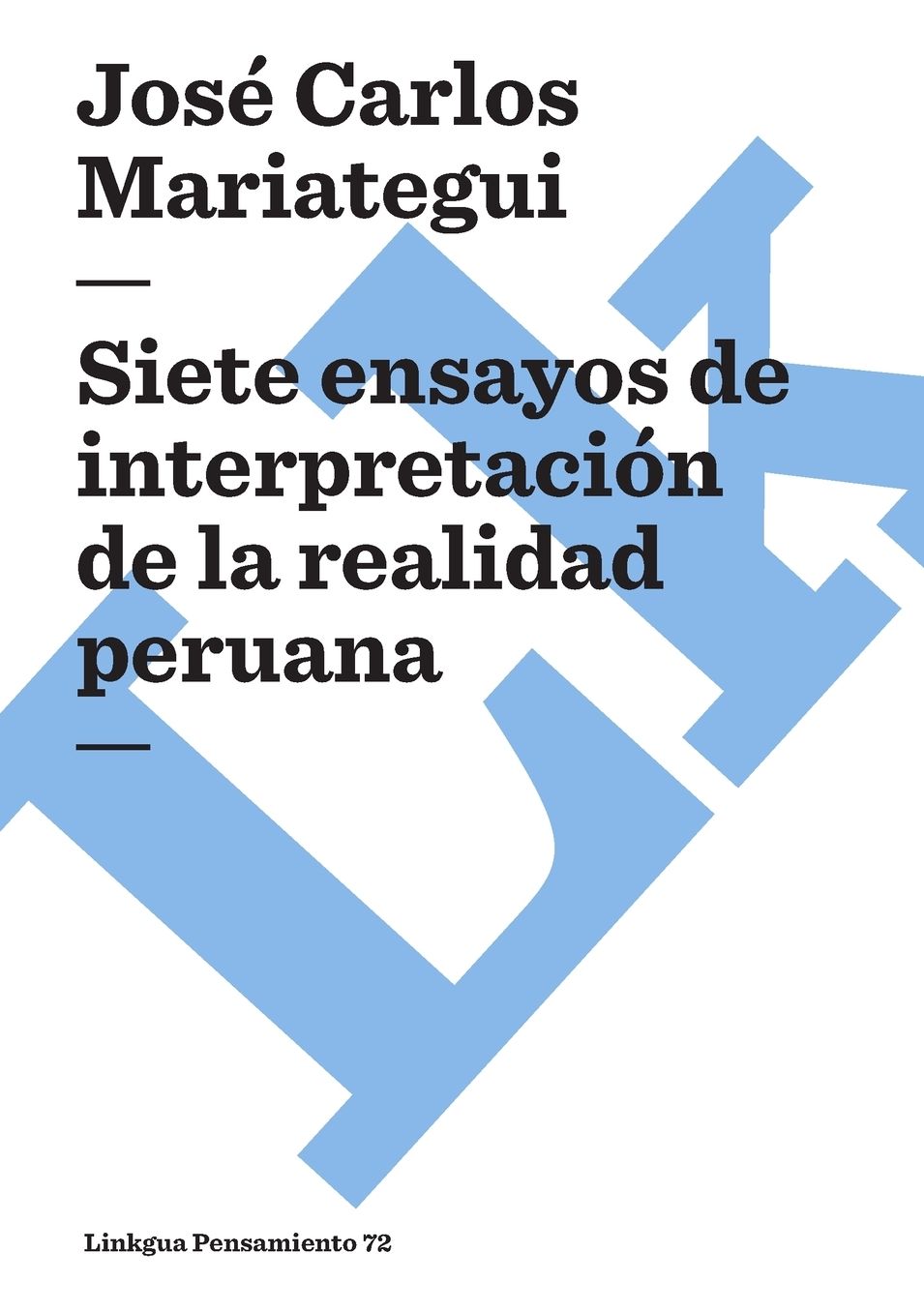 Siete Ensayos De Interpretacion De La Realidad Peruana