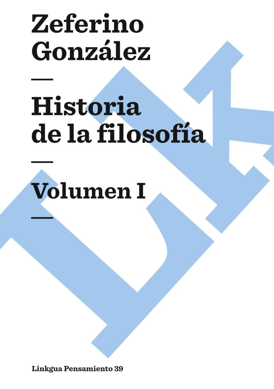 Historia de la filosofía. Volumen I
