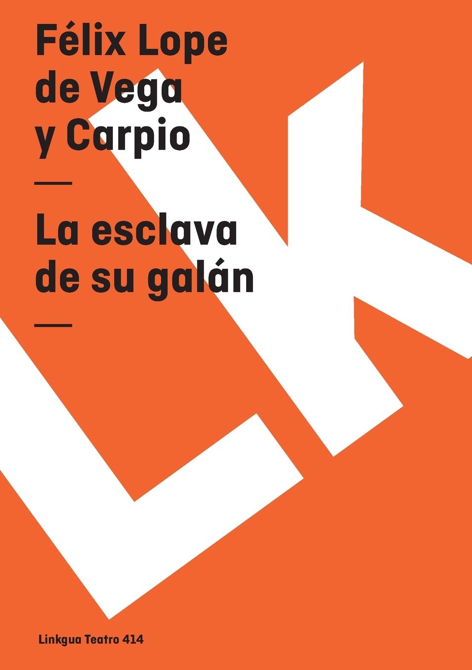 La esclava de su galan/ The Slave of her Hero