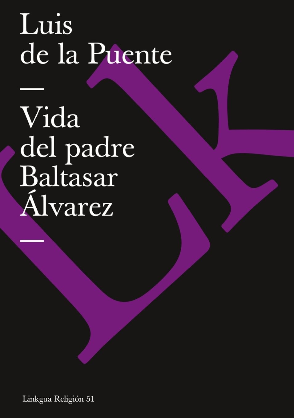 Vida Del Padre Baltasar Alvarez