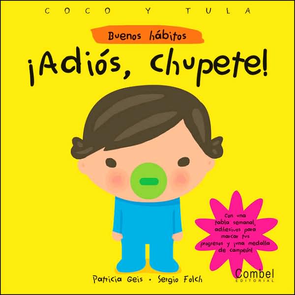 Adios chupete!