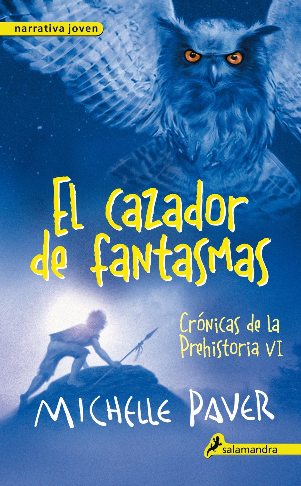 El Cazador de fantasmas. Cronicas de la prehistoria VI