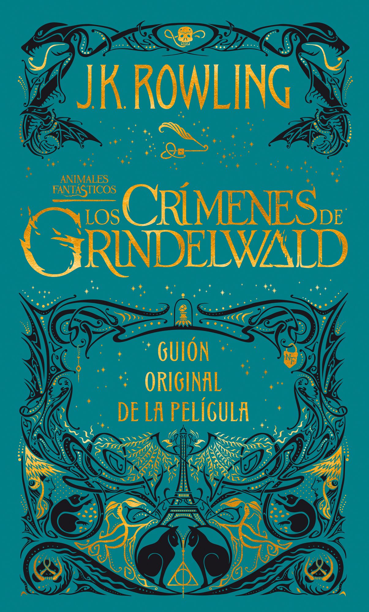 Los crimenes de Grindelwald / The Crimes of Grindelwald : Gui¢n original de la pelicula / The Original Screenplay