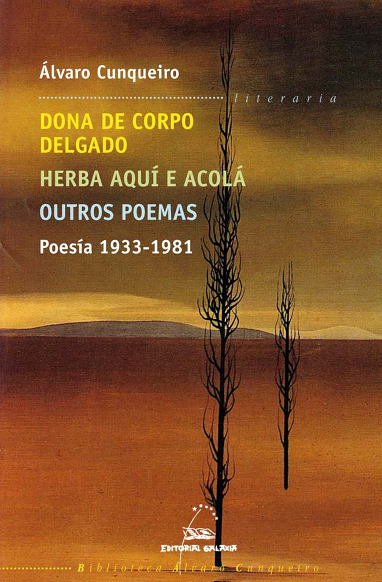 Poesía 1933-1981: Dona do corpo delgado. Herba aquí e acolá. Outros poemas