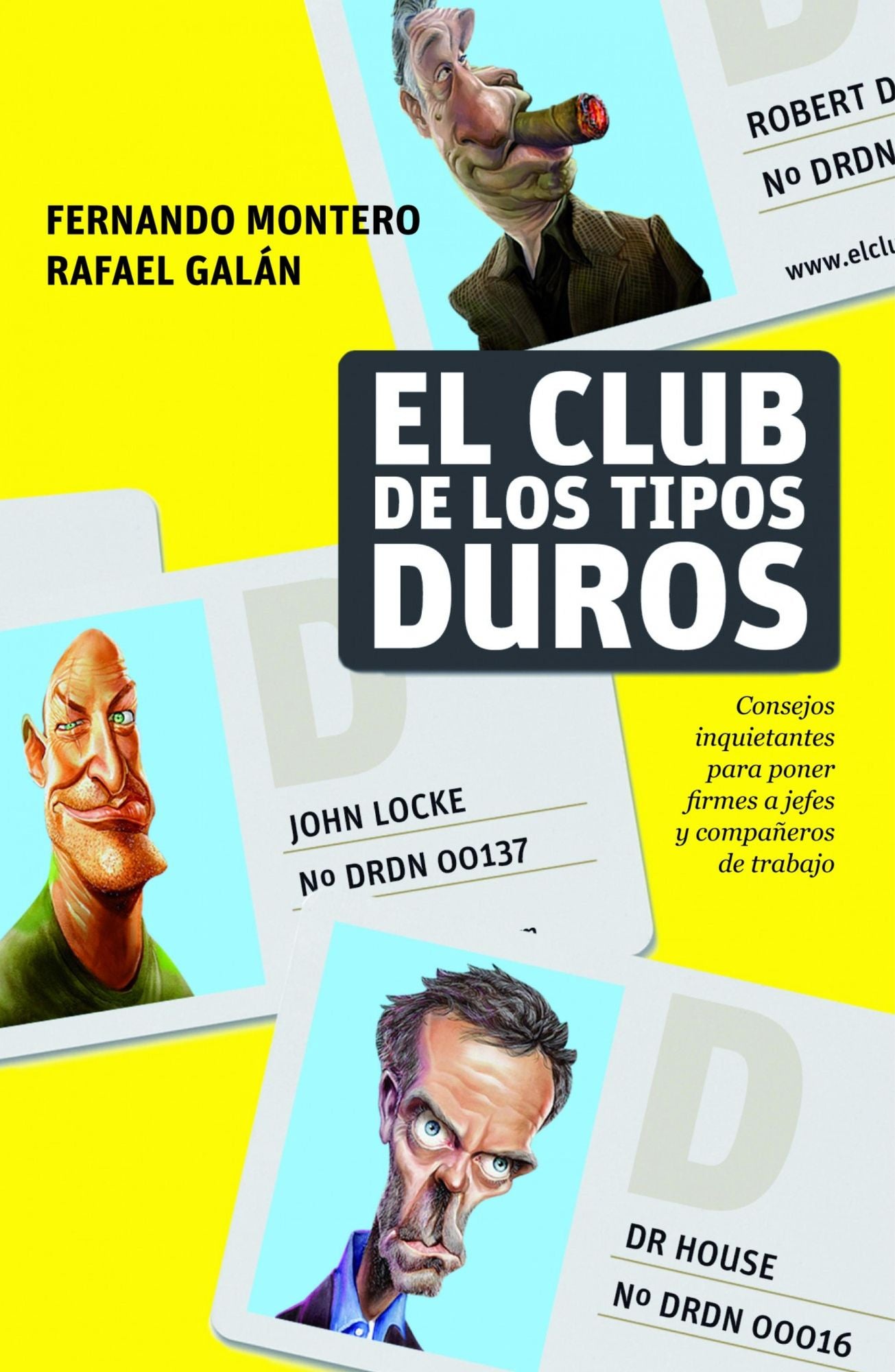 El club de los tipos duros: Consejos inquietantes para poner firmes a jefes y compañeros de trabajo