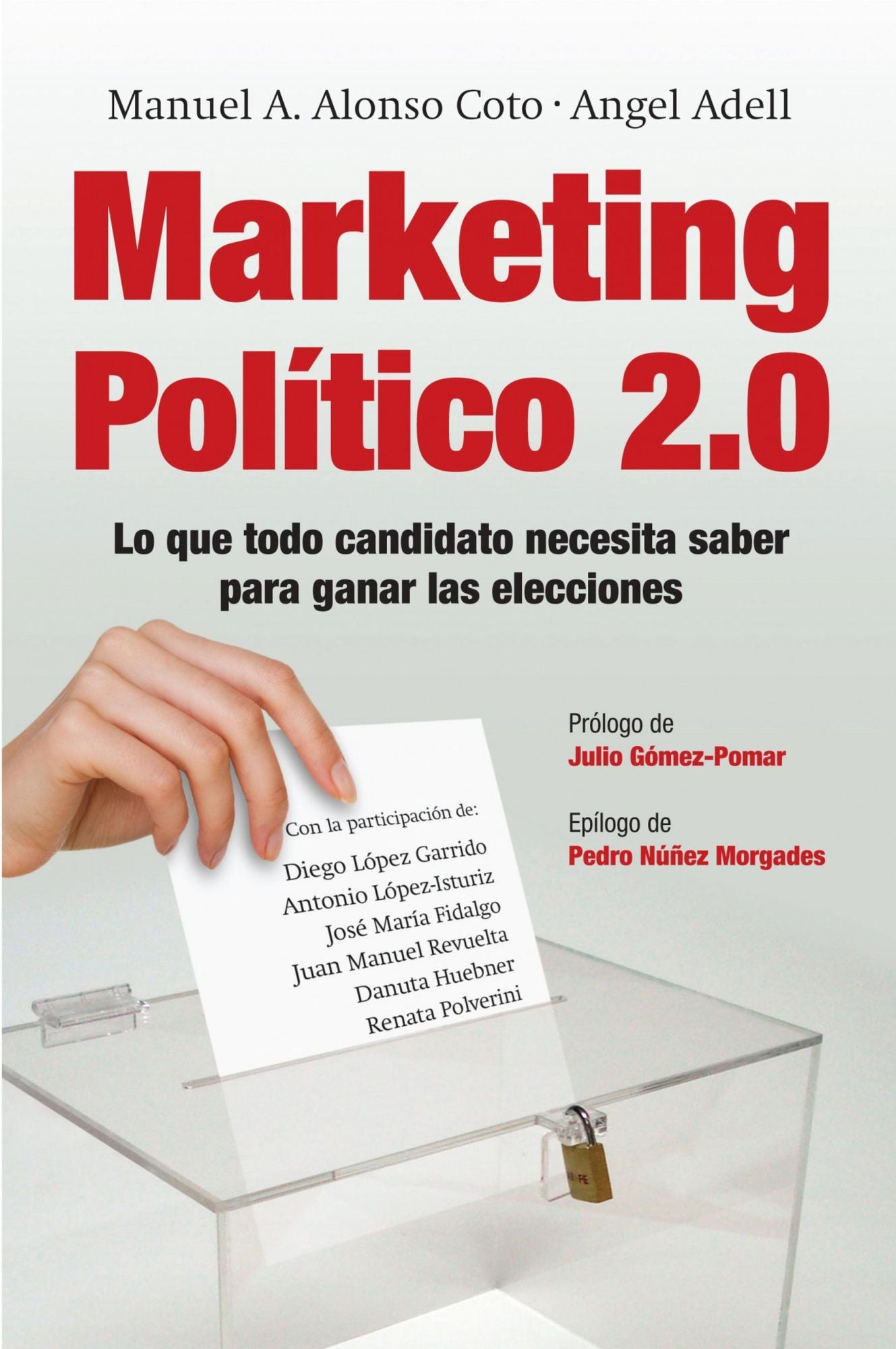 Marketing Político 2.0: Lo que todo candidato necesita saber para ganar las elecciones