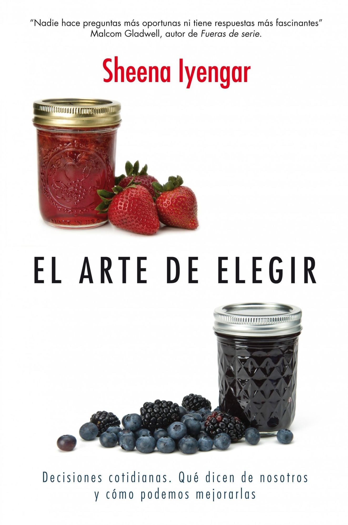 El arte de elegir: Decisiones cotidianas. Qué dicen de nosotros y cómo podemos mejorarlas