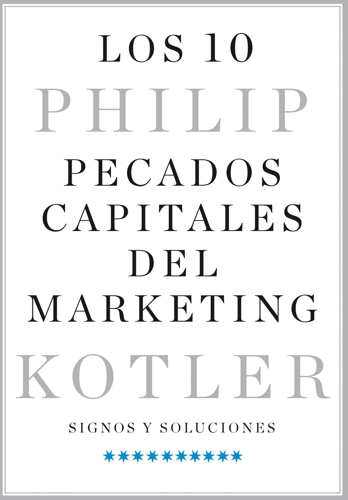 Los 10 pecados capitales del marketing: Signos y soluciones