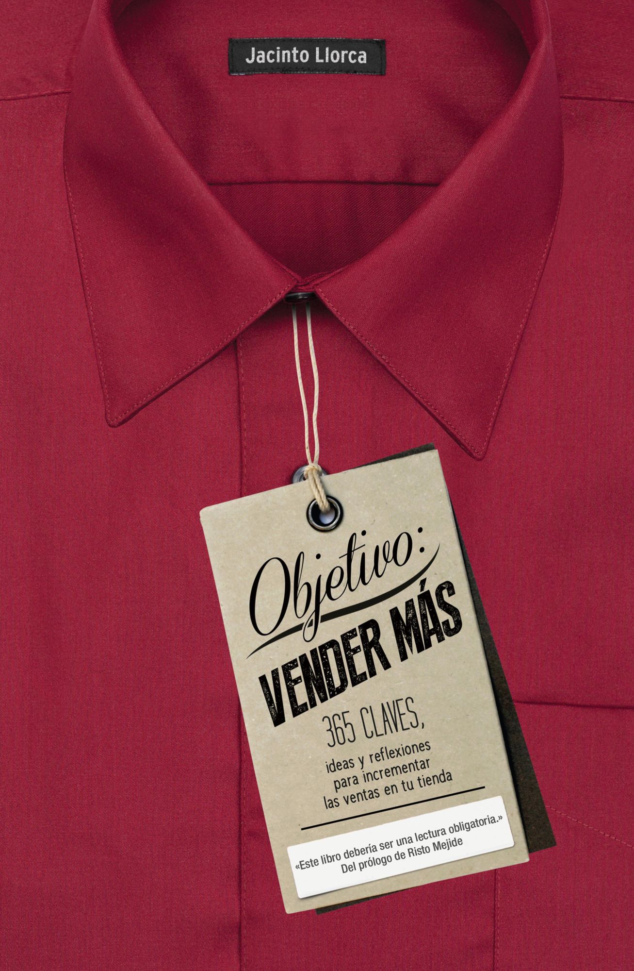 Objetivo: vender más: 365 claves, ideas y reflexiones para incrementar las ventas en tu tienda