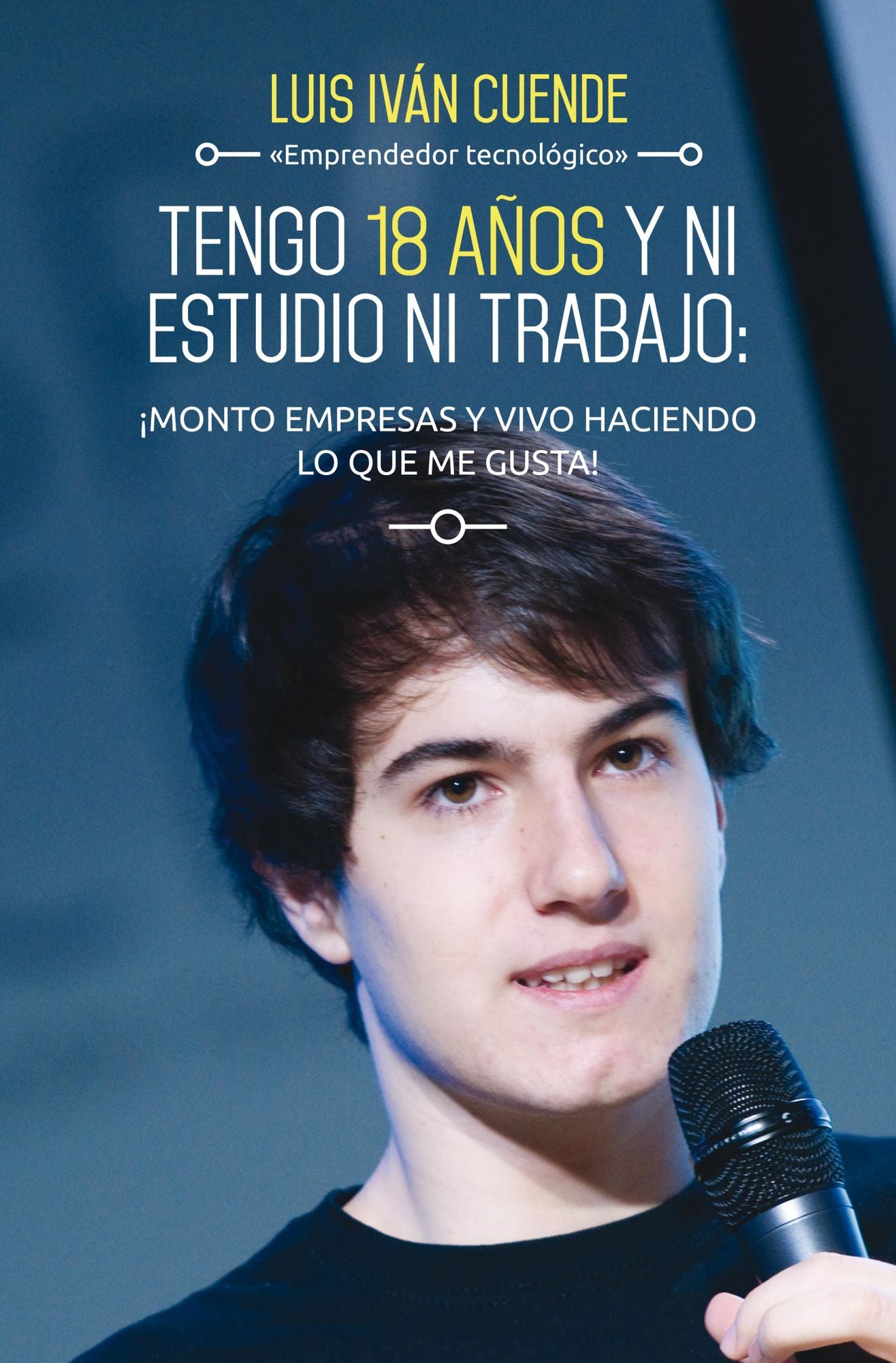Tengo 18 años y ni estudio ni trabajo: monto empresas y vivo haciendo lo que me: monto empresas y vivo haciendo lo que me lo que me gusta!