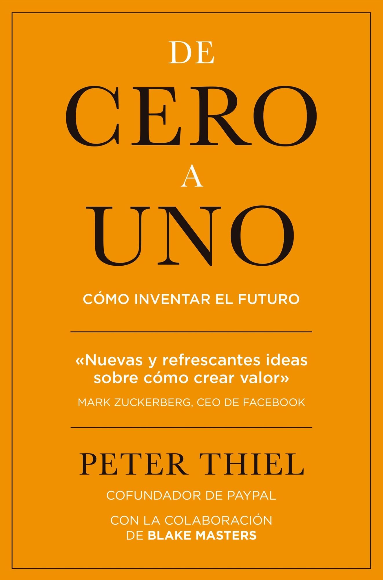 De cero a uno: Cómo inventar el futuro
