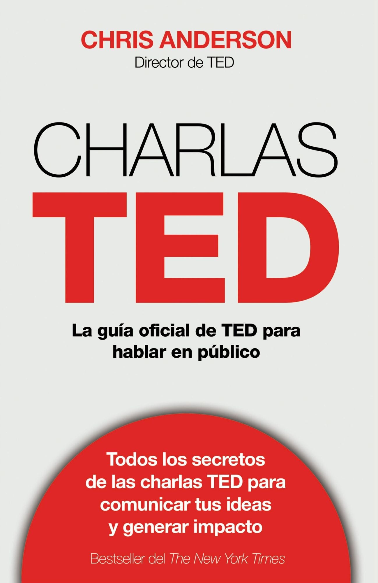Charlas TED: La guía oficial TED para hablar en público