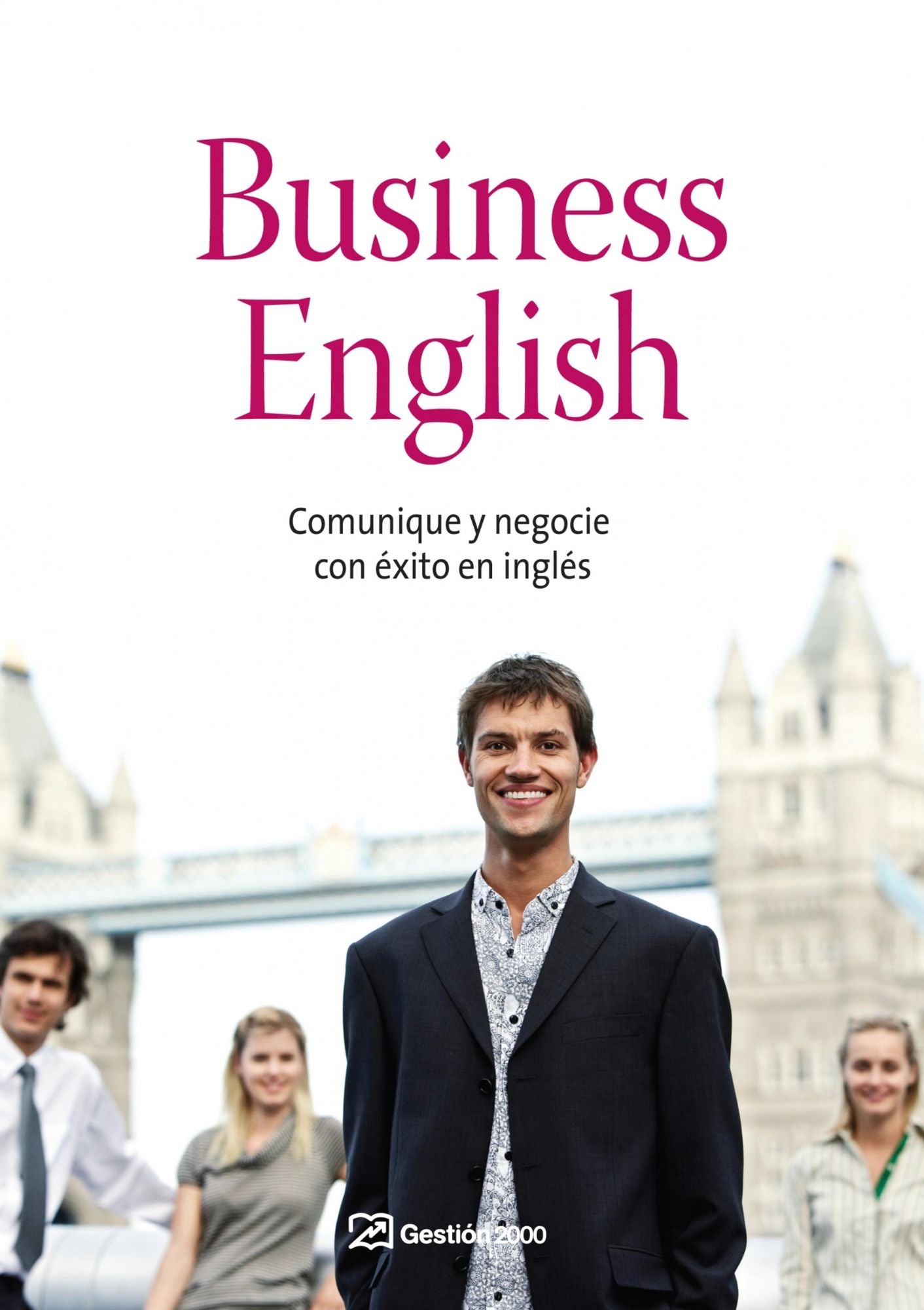 Business english: Comunique y negocie con éxito en inglés