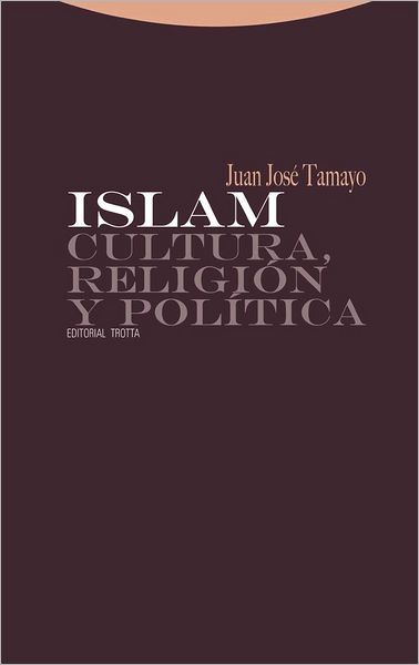 Islam. Cultura, religión y política
