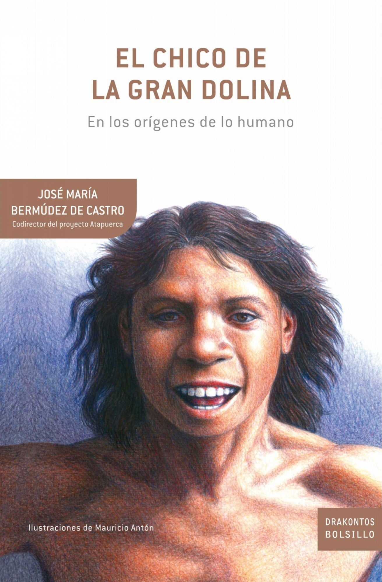 El chico de la Gran Dolina: En los orígenes de lo humano