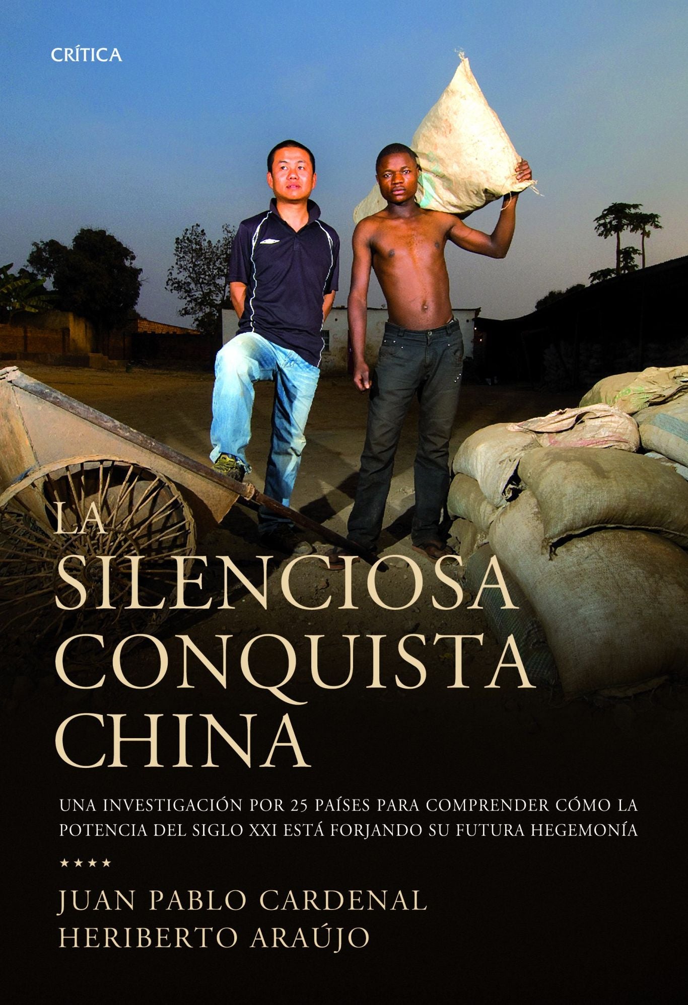La silenciosa conquista china: Una investigación por 25 países para descubrir cómo la potencia...