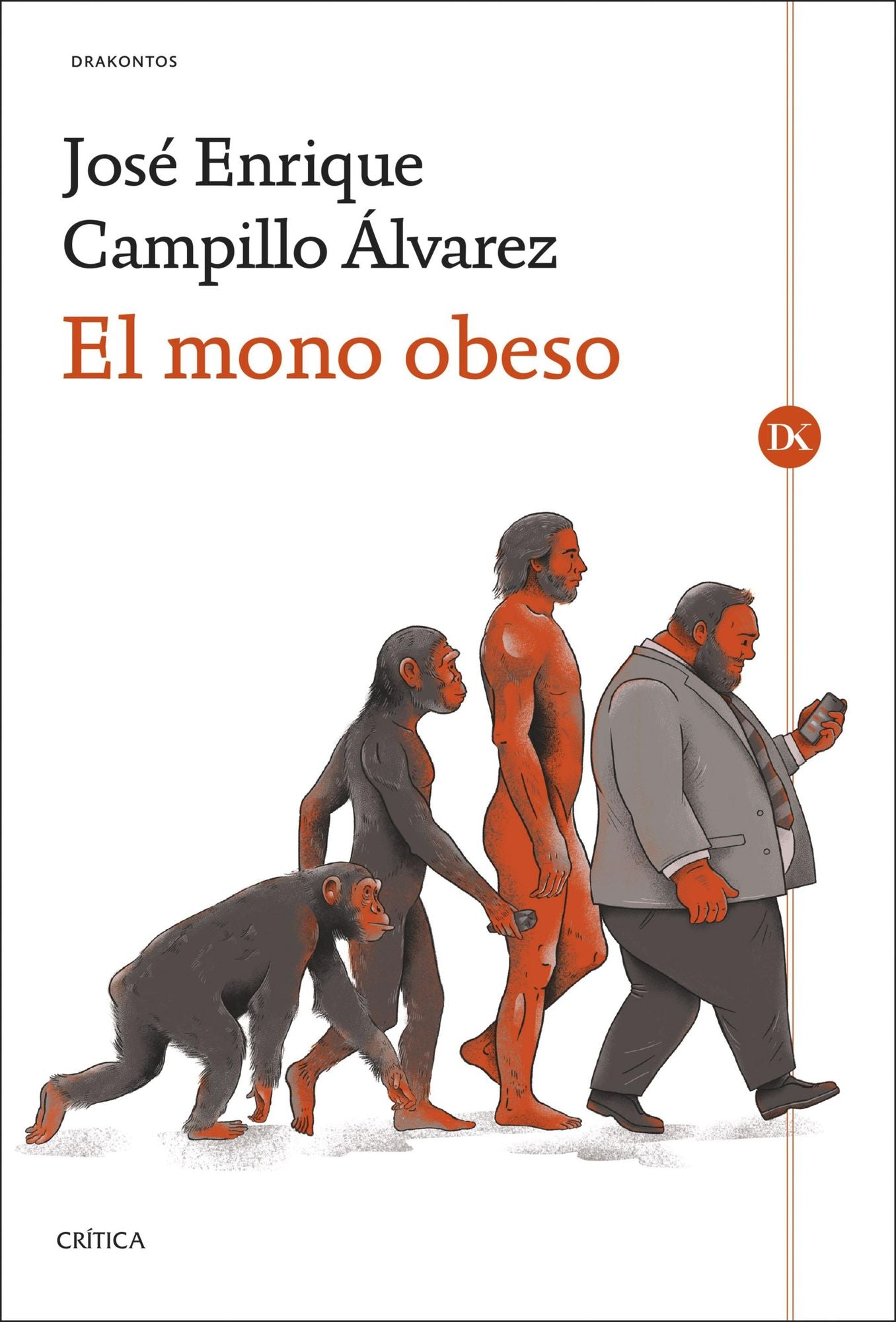 El mono obeso: La evolución humana y las enfermedades de la opulencia: obesidad, diabetes, hipertensión, dislipemia y aterosclerosis