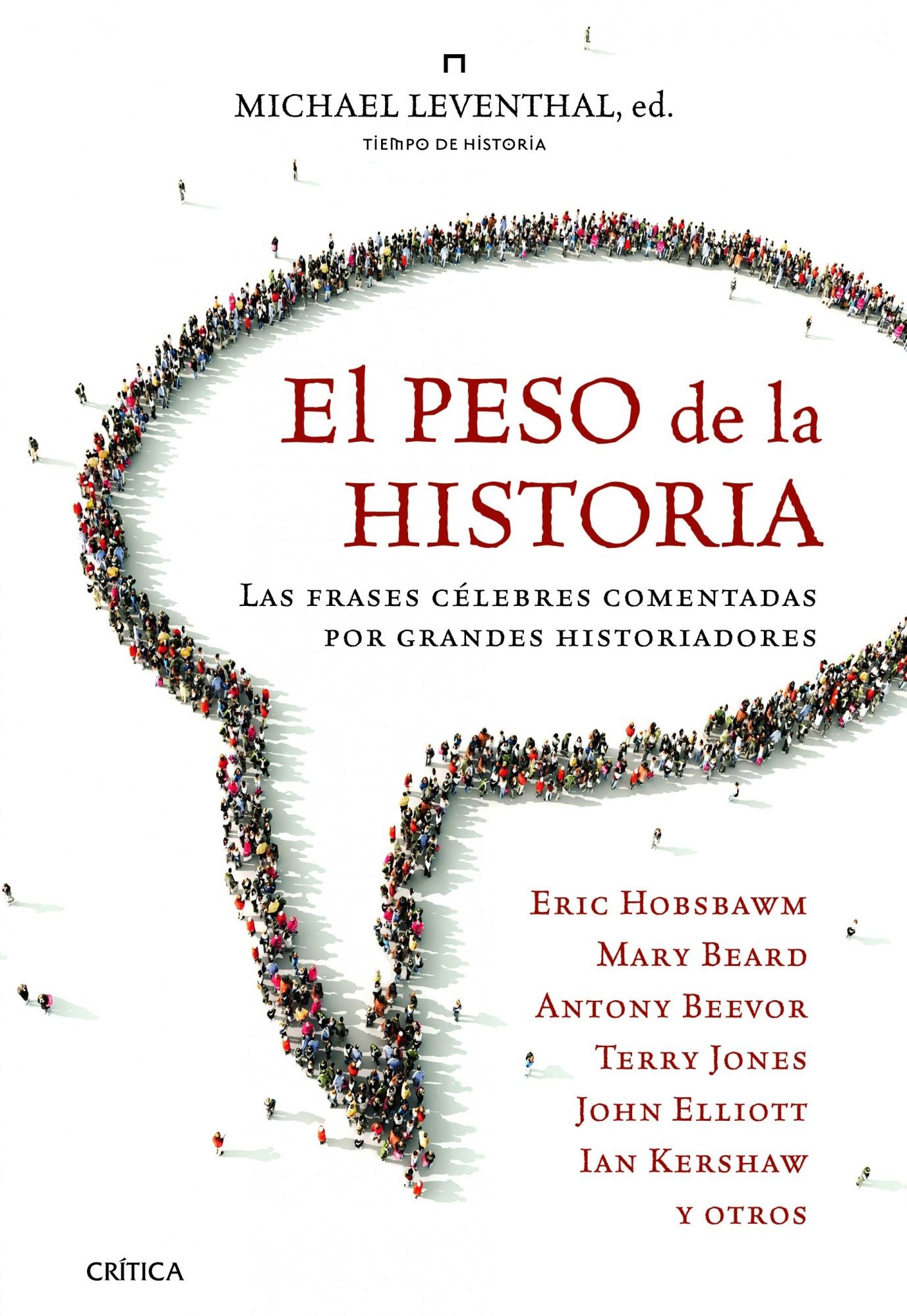 El peso de la historia: Las frases célebres comentadas por grandes historiadores