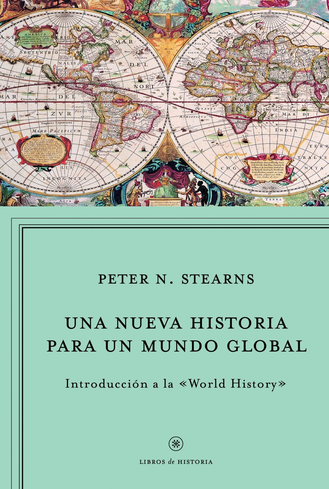 Una nueva historia para un mundo global: Introducción a la "World History"