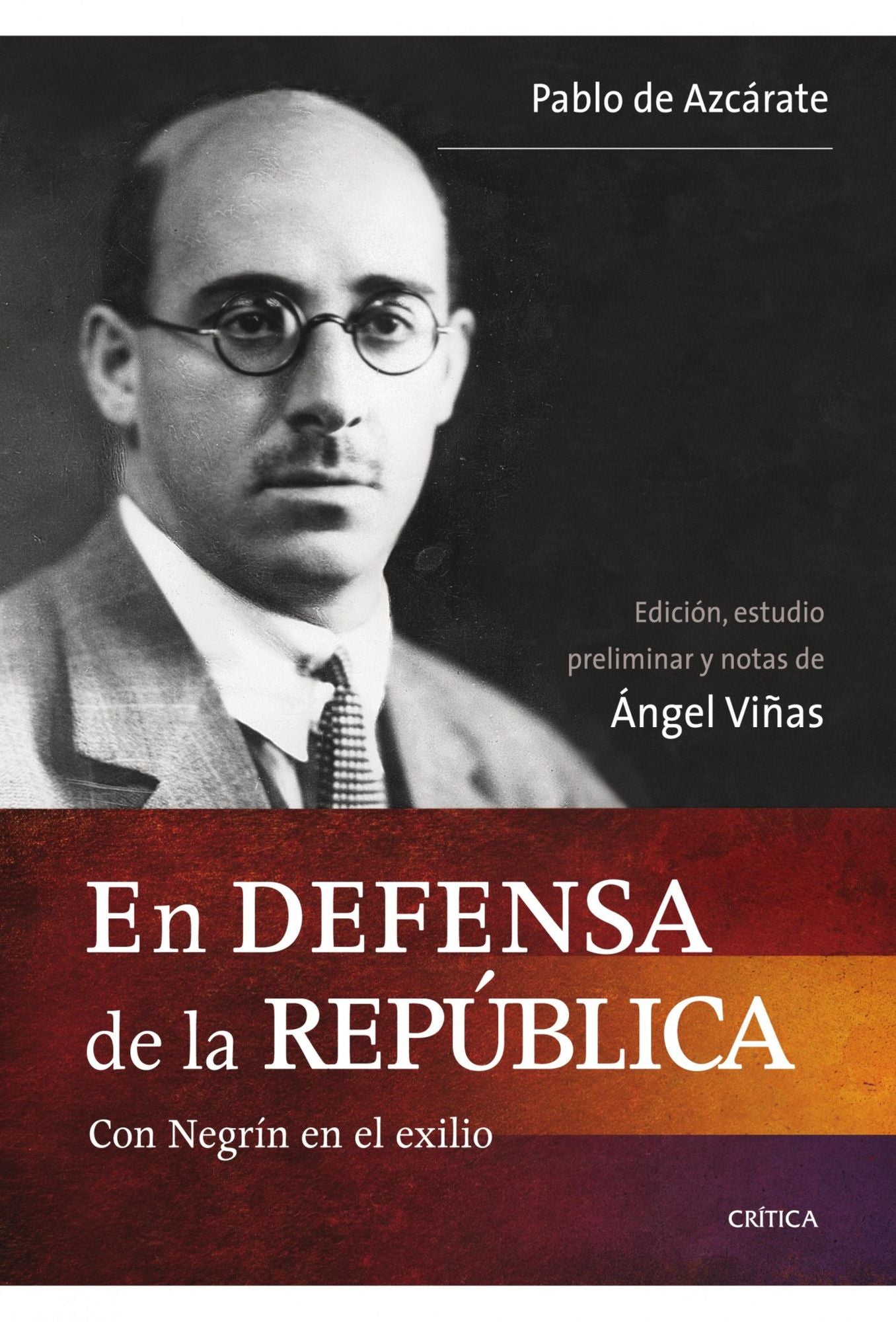 En defensa de la República: Con Negrín en el exilio