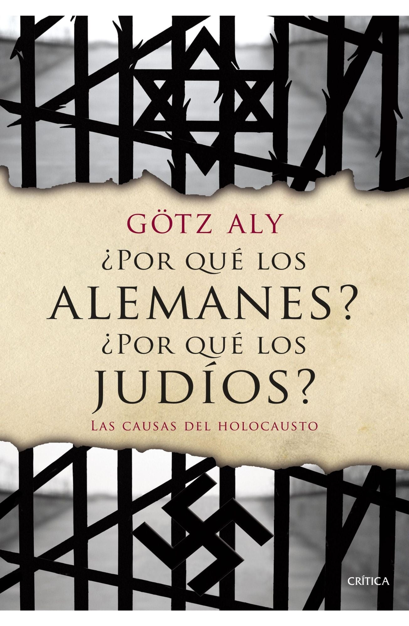 Por qué los alemanes? Por qué los judíos?: Las causas del Holocausto