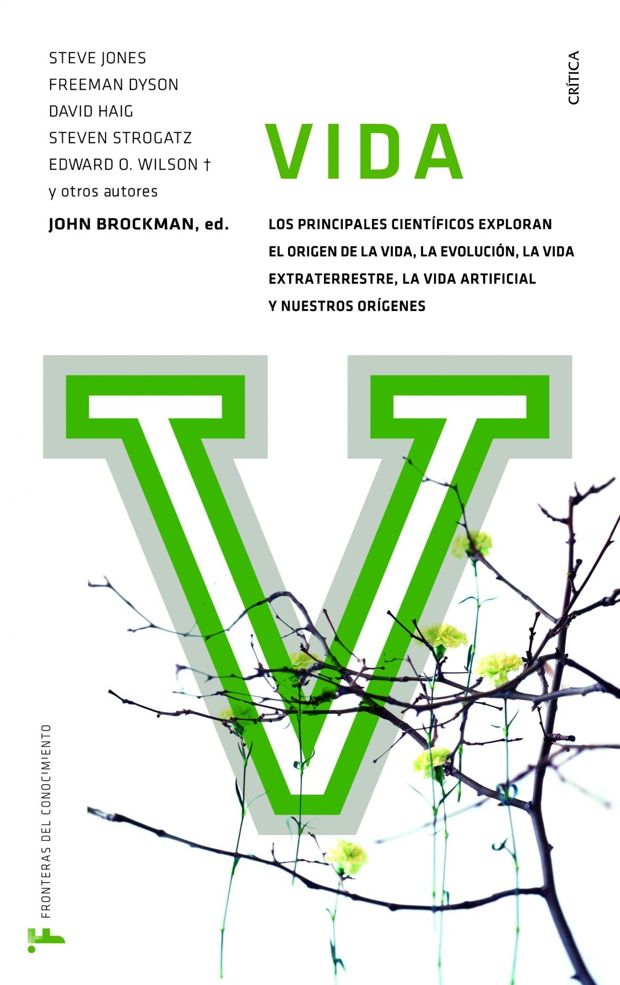 Vida: Los principales científicos exploran el origen de la vida, la evolución, la vida