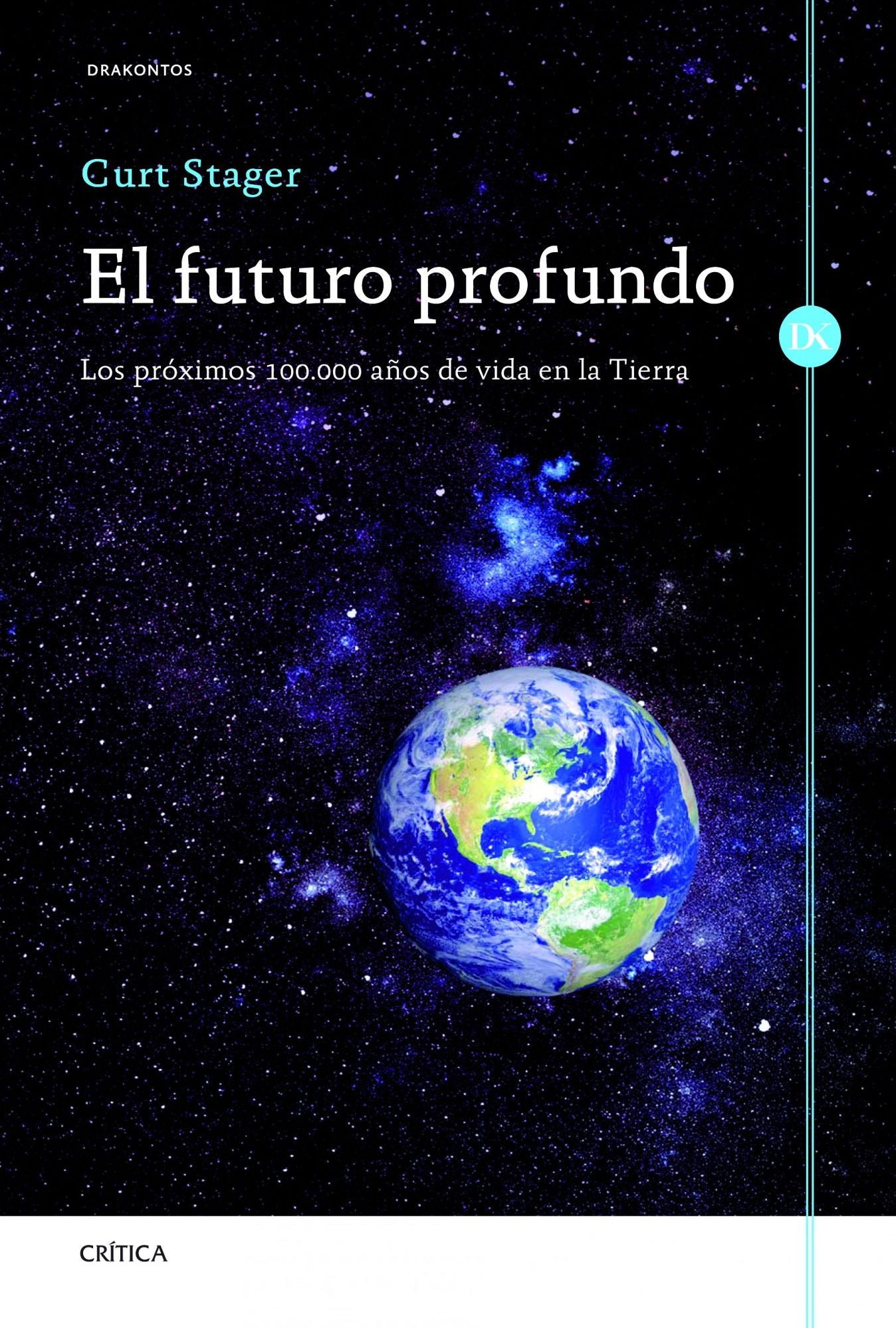 El futuro profundo: Los próximos 100.000 años de vida en la Tierra