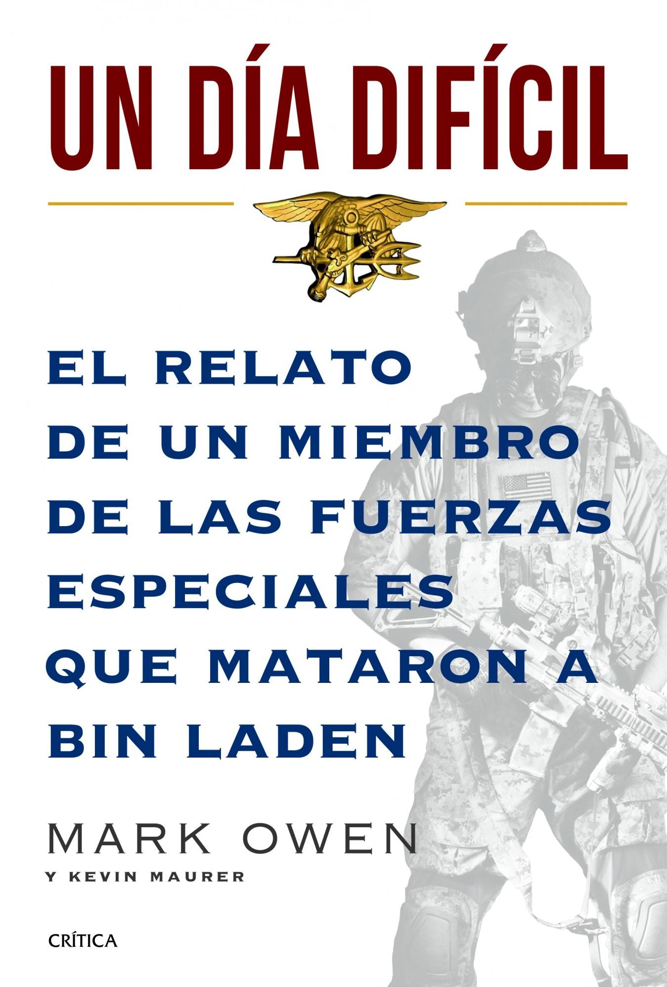 Un día difícil: El relato de un miembro de las fuerzas especiales que mataron a Bin Laden