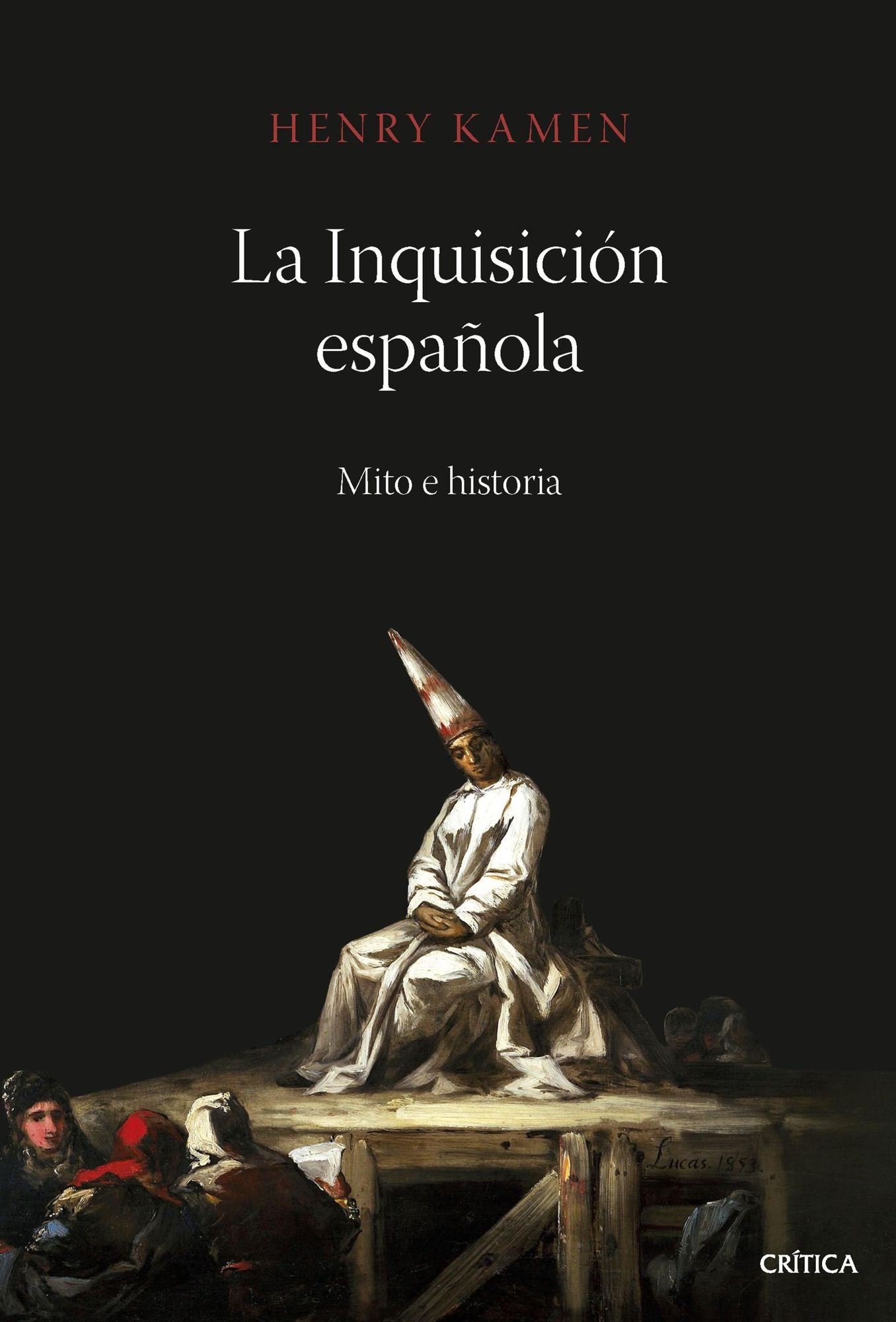 La inquisición española: Mito e historia